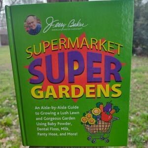 Supermarket Super Gardens Book by Jerry Baker